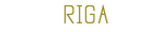 &nbsp;RIGA